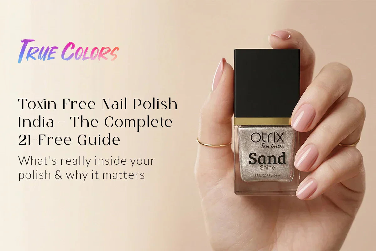 Toxin free nail polish India - True Colors 21-free, paraben-free,  FDA-approved non-toxic nail polish